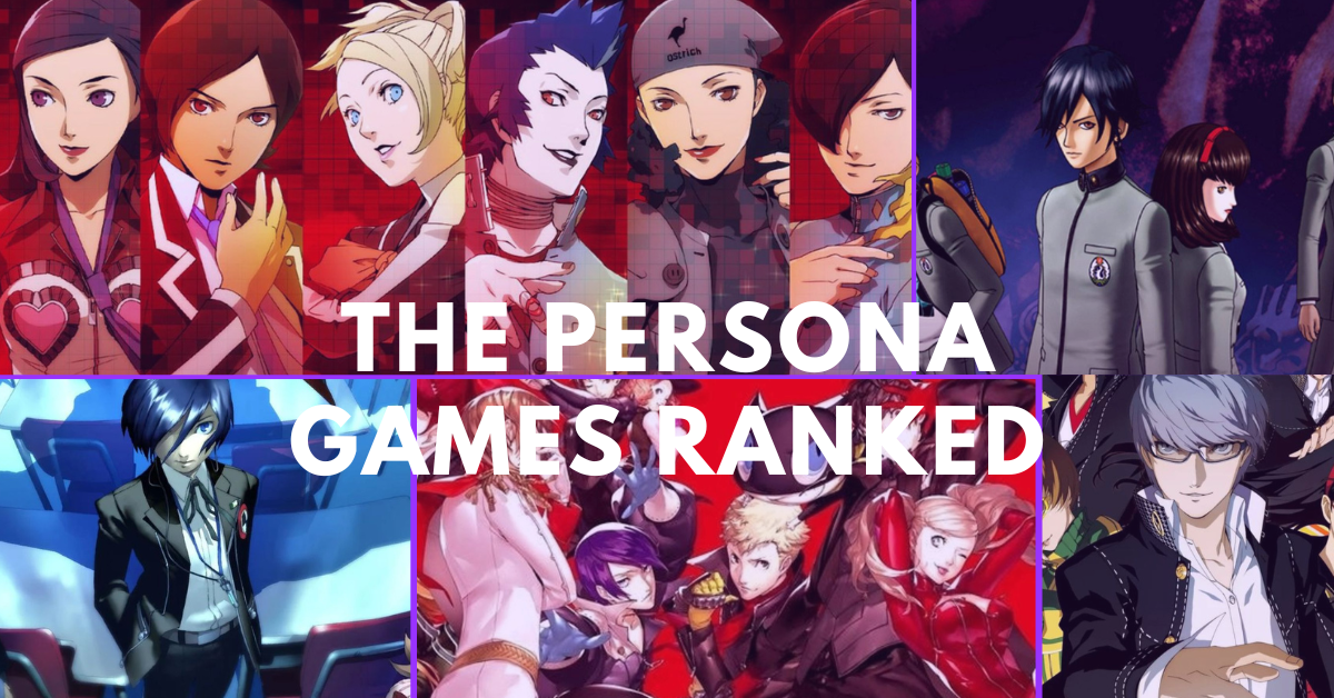 The Persona Games Ranked