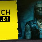 Patch 1.61 for Cyberpunk 2077 Is Now Live