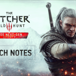 Witcher 3 Next-Gen Patch Notes Revealed by CD Projekt RED