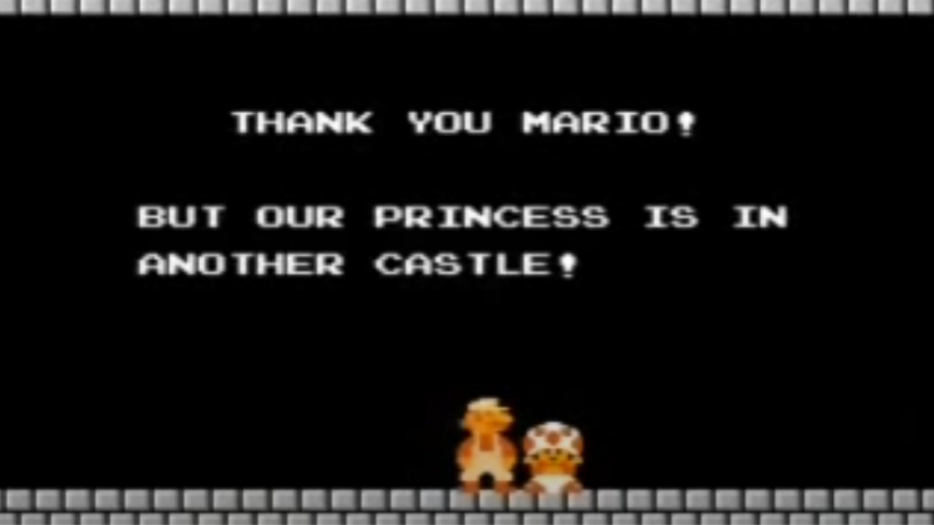 Thank You, Mario, But Our Princess Is In Another Castle!
